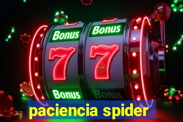 paciencia spider